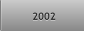 2002 2002